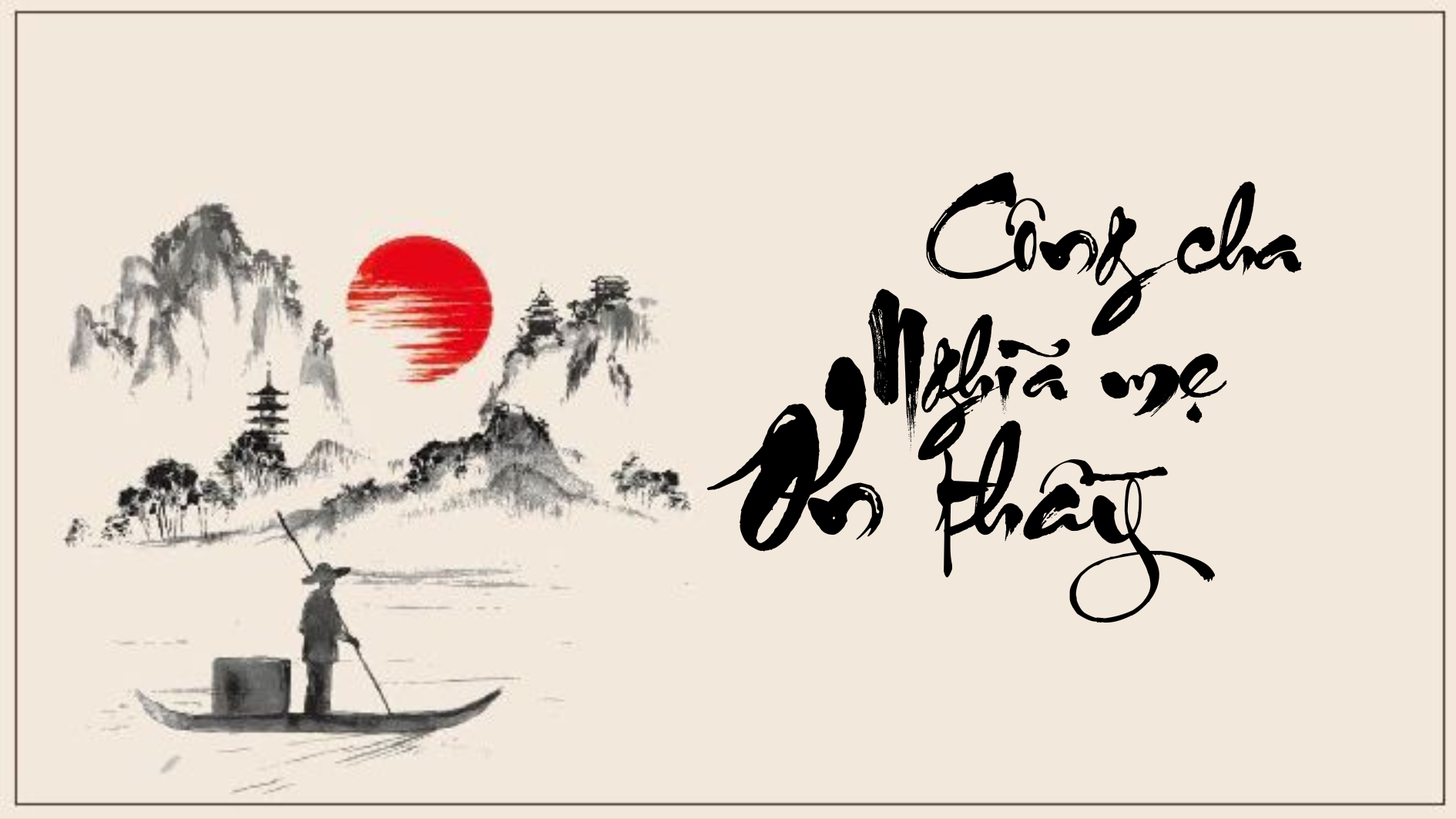 Công cha, nghĩa mẹ, ơn thầy